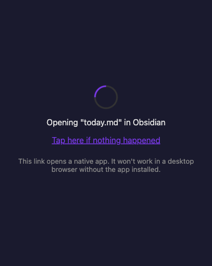 The redirect page: a spinner above the words Opening today.md in Obsidian, with a manual tap-through link below